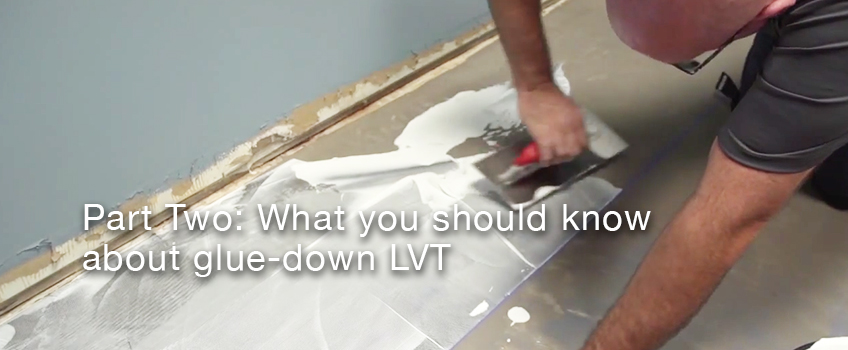 Floating LVT vs. Glue-Down LVT, Part One
